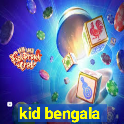 kid bengala